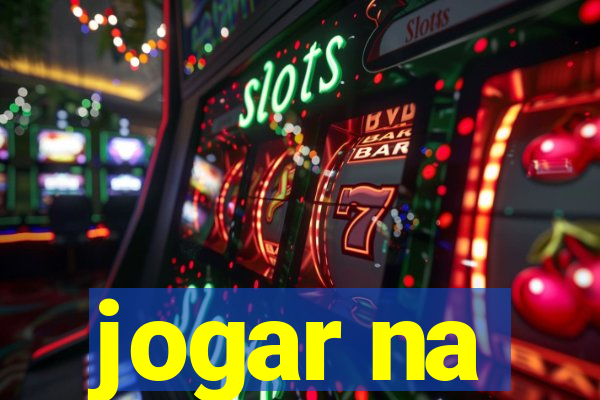 jogar na